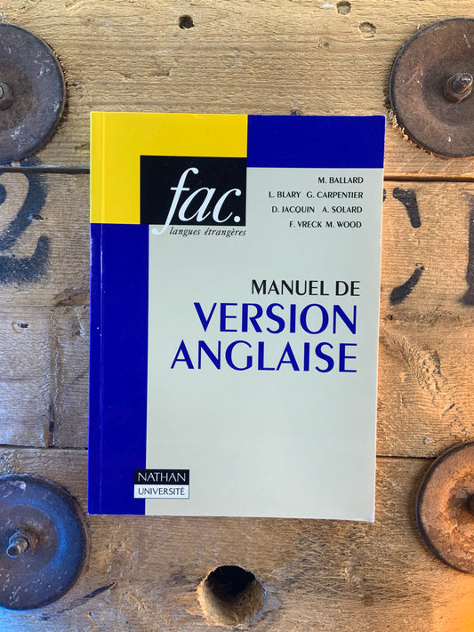 Manuel de version anglaise - Michel Ballard, Danielle Jacquin, Godeleine Carpentier, Liliane Blary