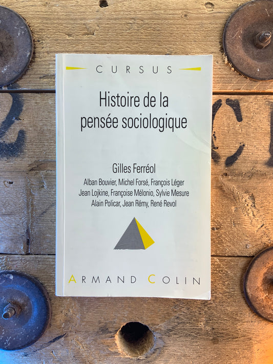 Histoire de la pensée sociologique - Gilles Farréol