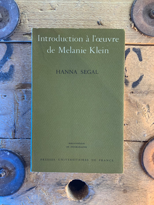 Introduction à l’œuvre de Melanie Klein - Hanna Segal