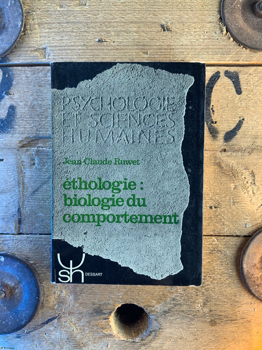Ethilogie : biologie du comportement - Jean-Claude Ruwet