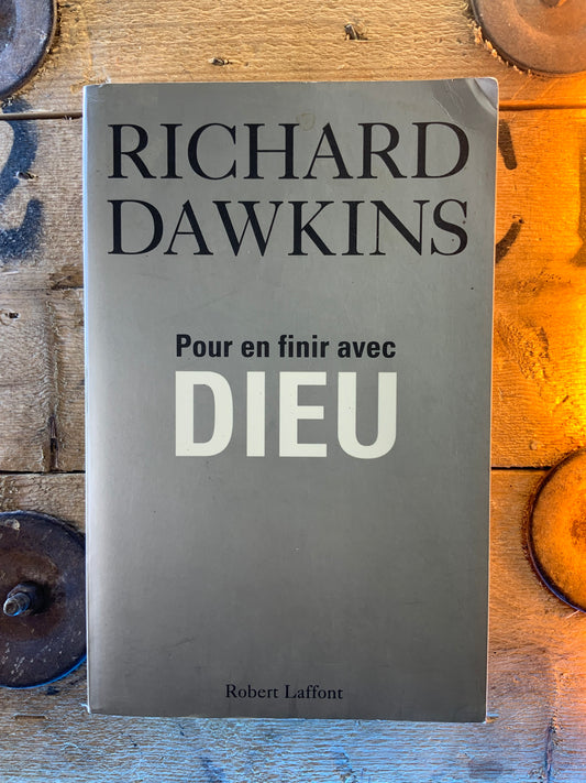 Pour en finir avec Dieu - Richard Dawkins