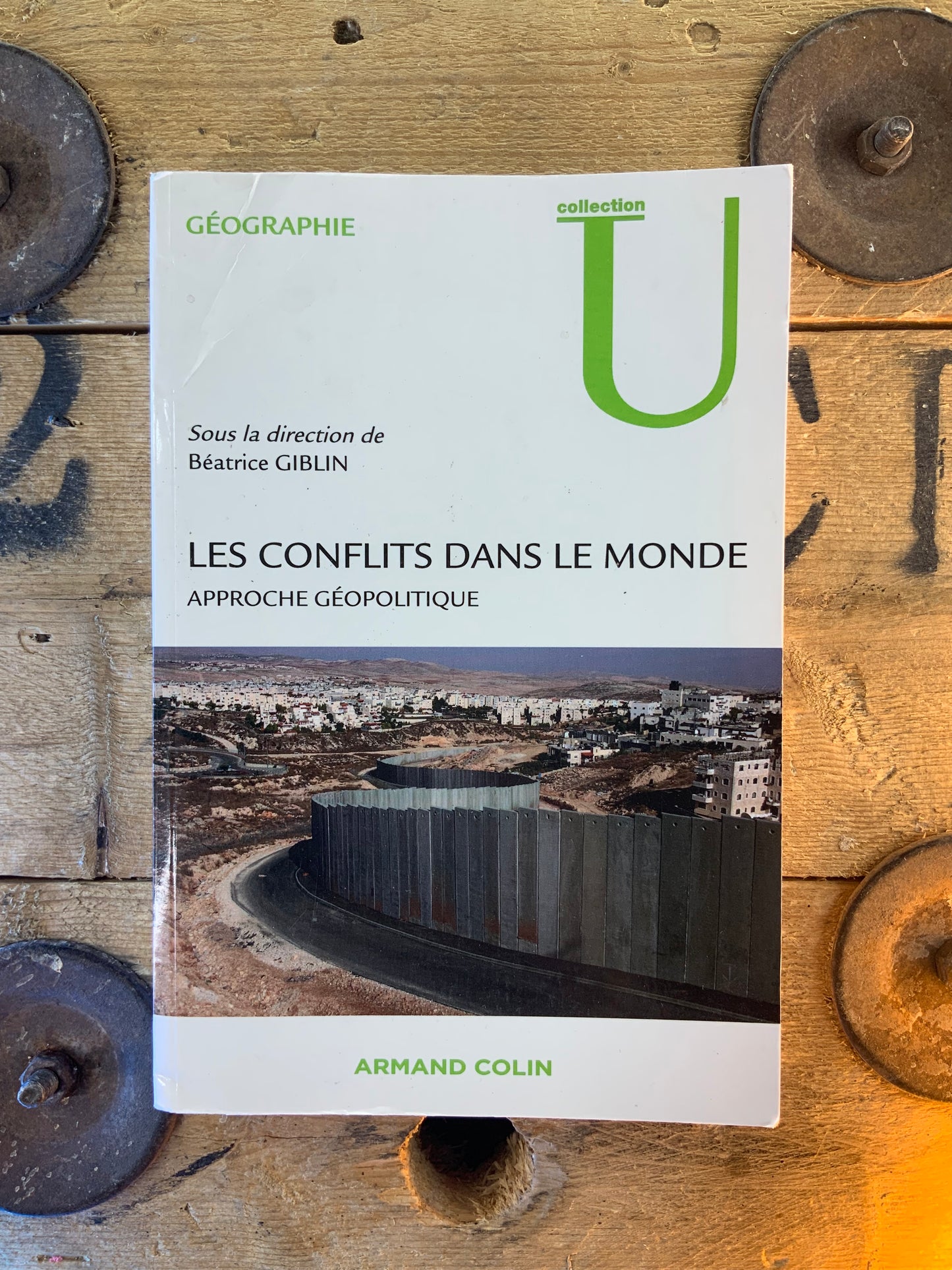 Les conflits dans le monde : approche géopolitique - Béatrice Giblin