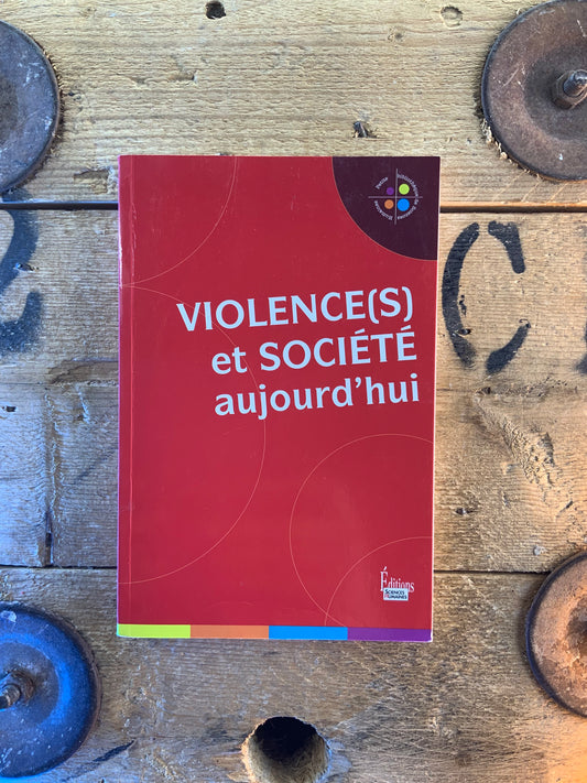 Violence(s) et société aujourd’hui - V. Bedin et J.-F. Dortier