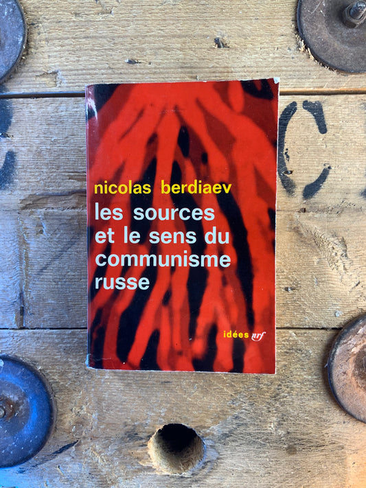 Les sources et le sens du communisme russe - Nicolas Berdiaev