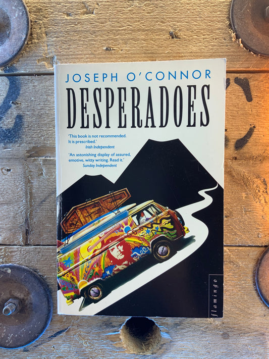 Desperadoes - Joseph O’Connor