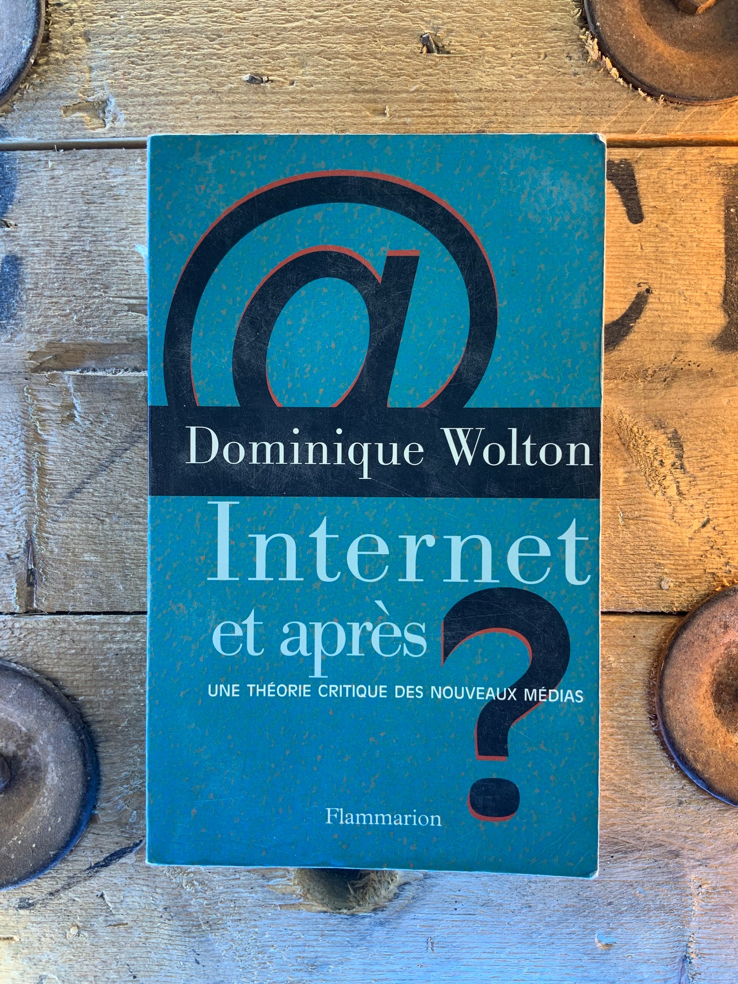 Internet et après? : une théorie critique des nouveaux médias - Dominique Wolton