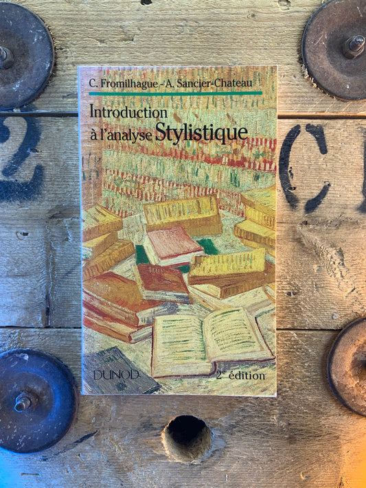 Introduction à l’analyse stylistique - C. Fromilhague et A. Sancier-Chateau
