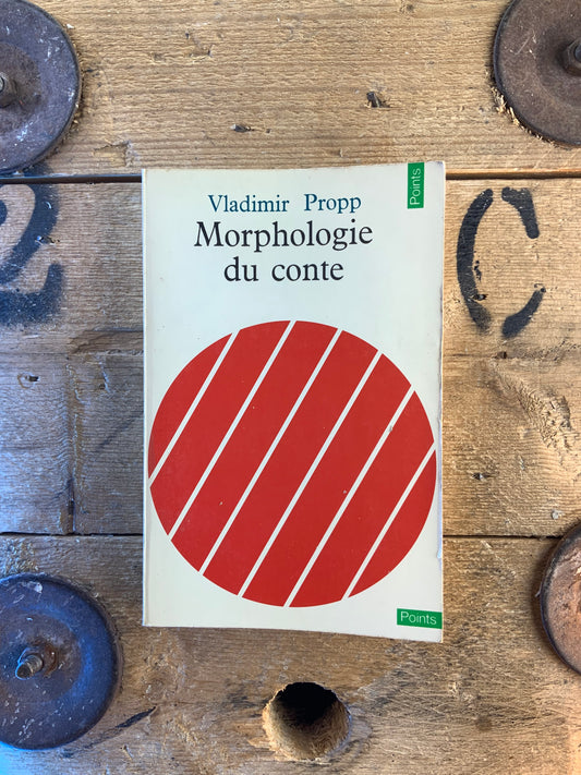 Morpholohie du conte - Vladimir Propp
