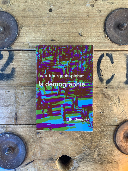 La démographie - Jean Bourgeois-Pichat