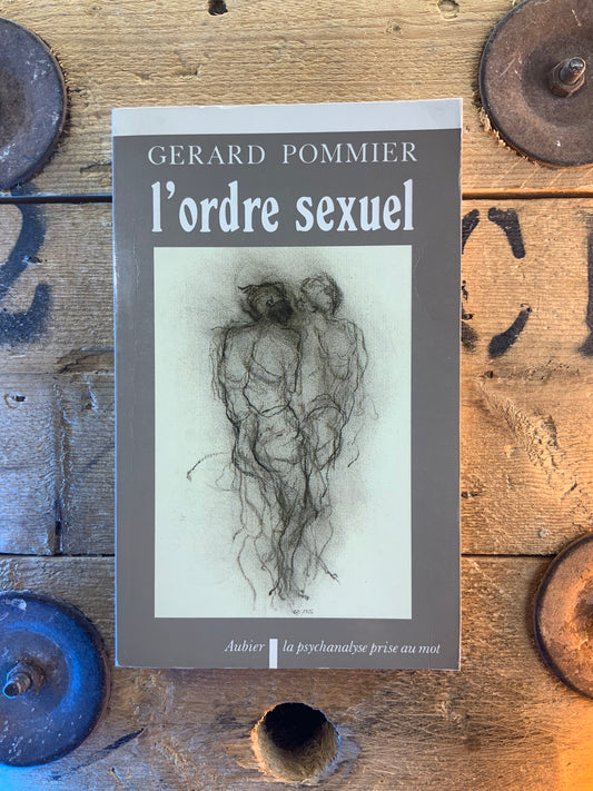 L’ordre sexuel - Gérard Pommier
