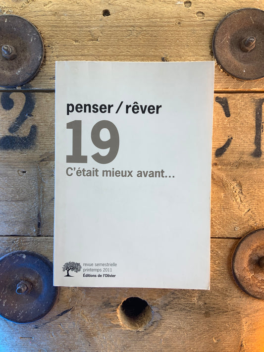 C’était mieux avant [ Penser/Rêver - Revue de psychanalyse ] n° 19