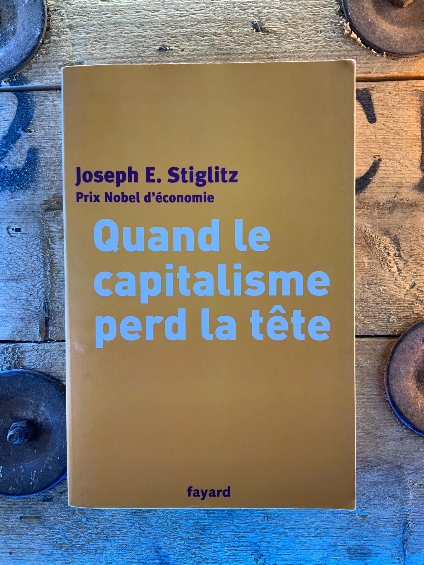 Quand le capitalisme perd la tête - Joseph E. Stiglitz