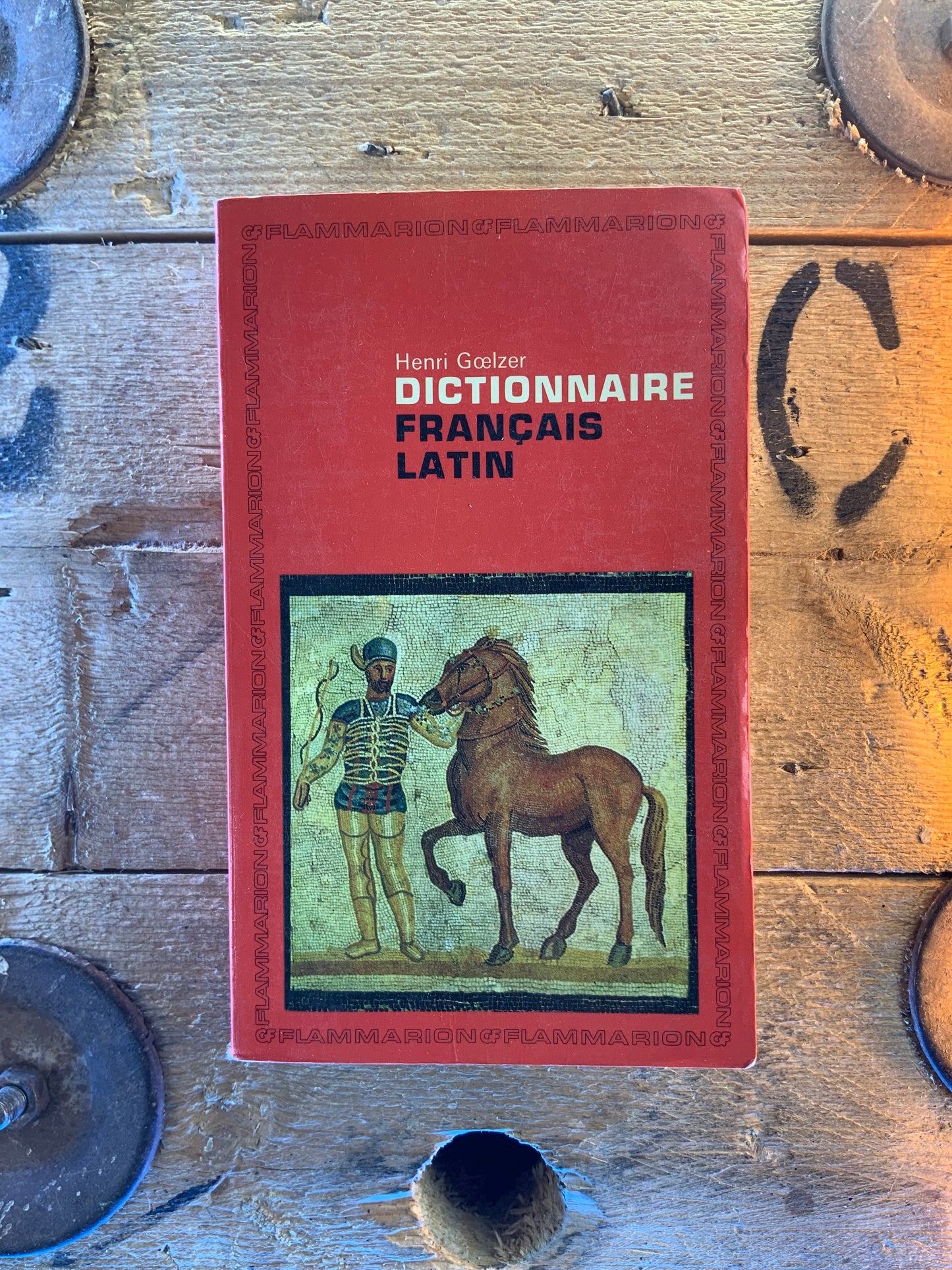 Dictionnaire français latin - Henri Gœlzer