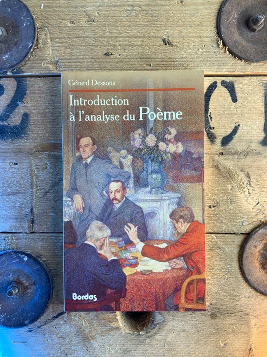 Introduction à l’analyse du Poème - Gérard Dessons