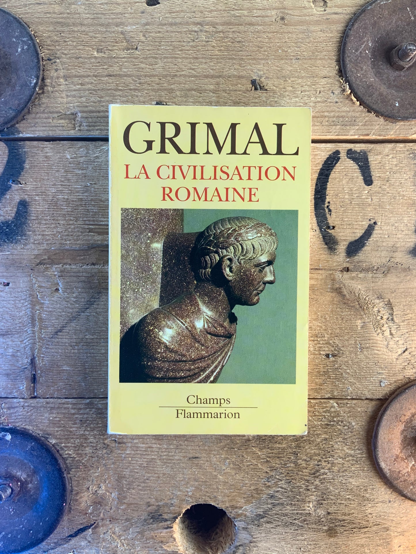 La civilisation Romaine - Pierre Grimal