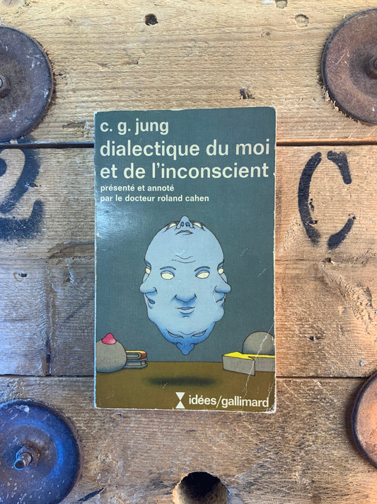Dialectique du moi et de l’inconscient - C.G. Jung