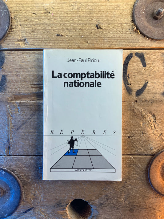 La comptabilité nationale - Jean-Paul Piriou
