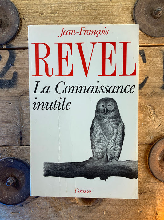 La connaissance inutile - Jean-François Revel