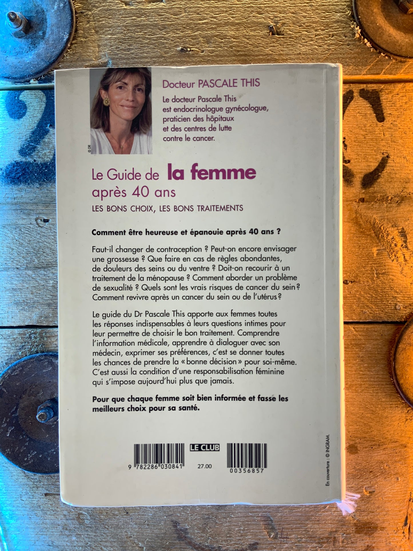 Le guide de femme après 40 ans : le bon choix, les bons traitements - Pascale This