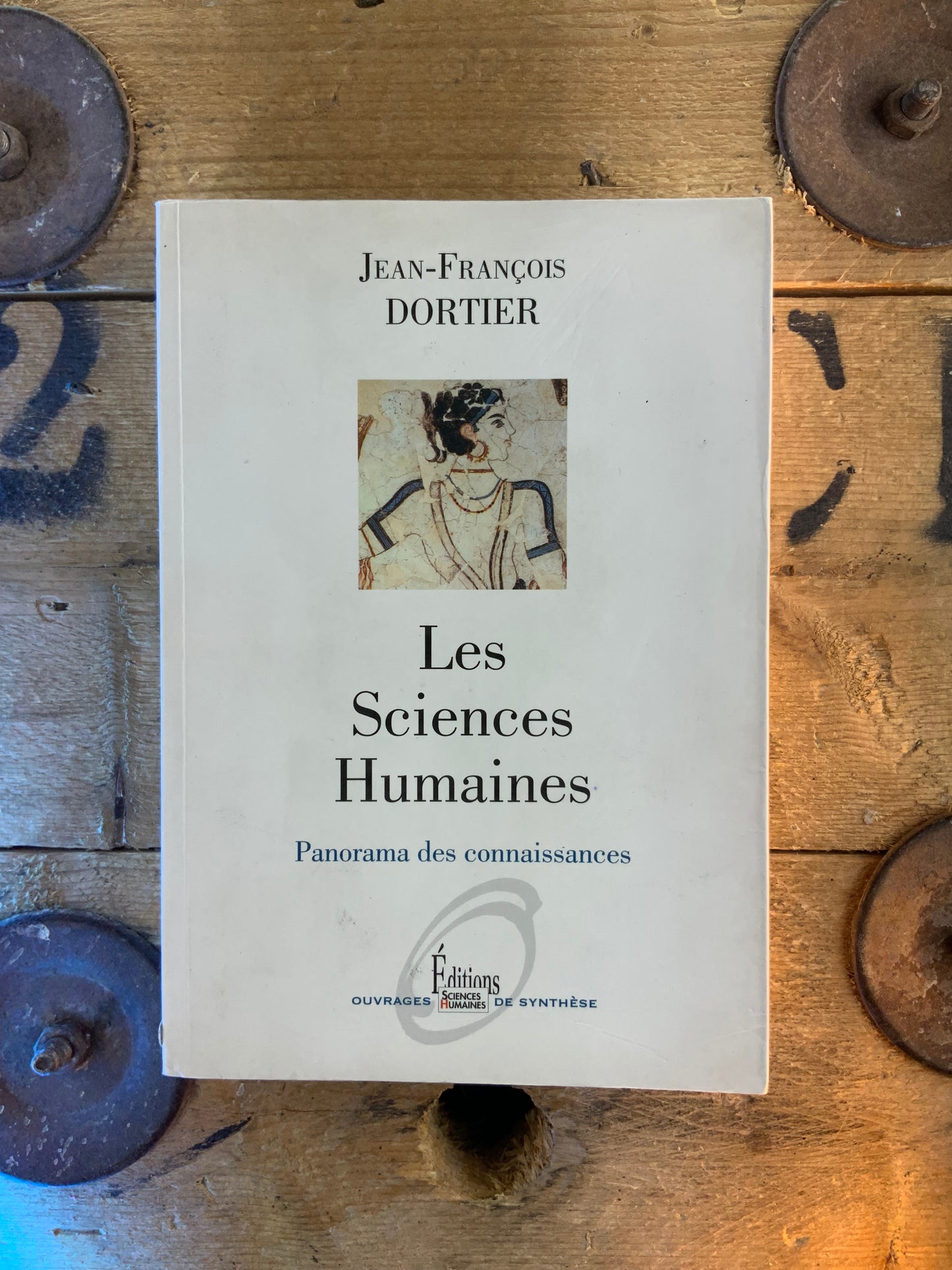 Les sciences humaines : panorama des connaissances - Jean-François Dortier