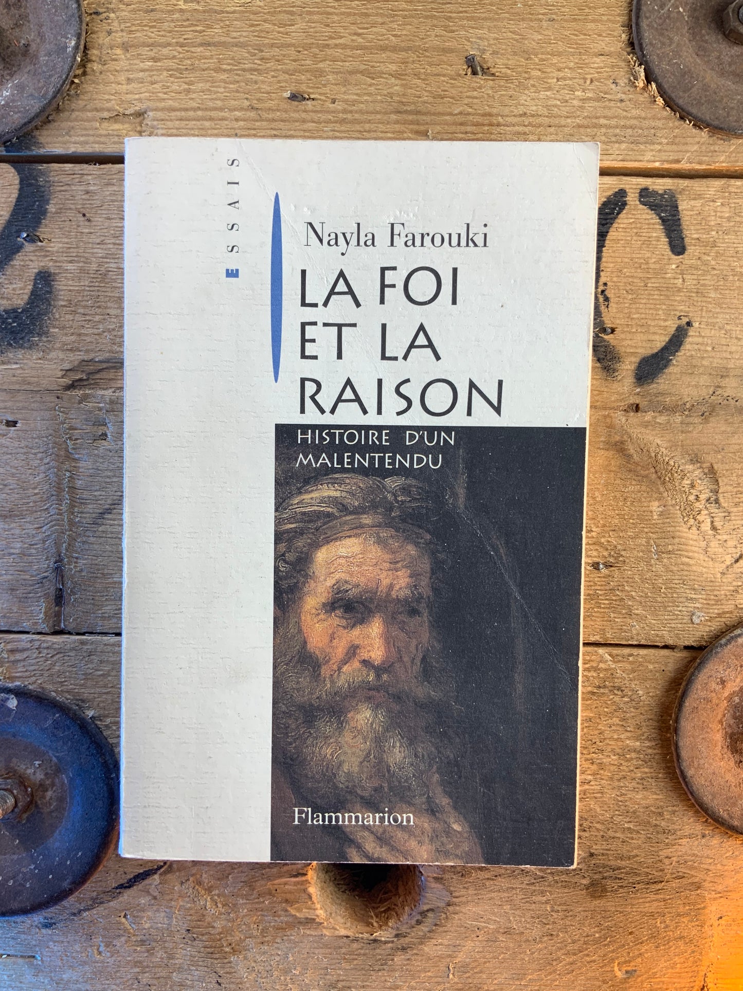 La foi et la raison : histoire d’un malentendu - Nayla Farouki