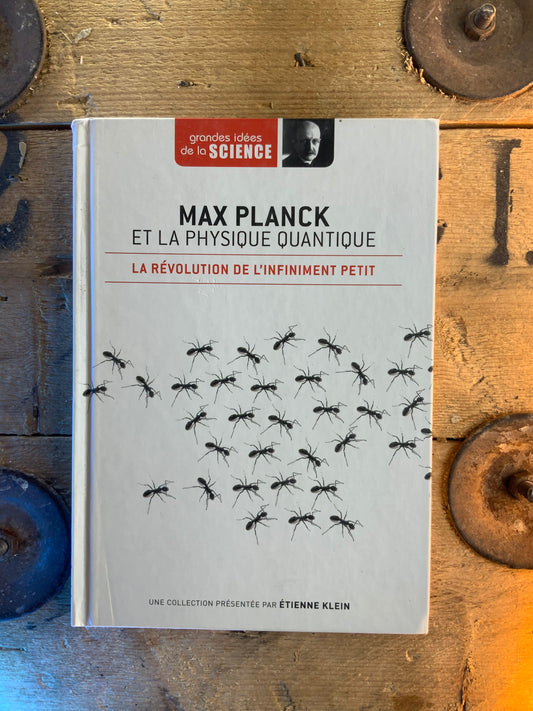 Max Planck et la Physique Quantique : la révolution de l’infiniment petit [ GRANDES IDÉES DE LA SCIENCE ]