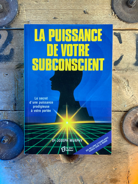La puissance de votre subconscient