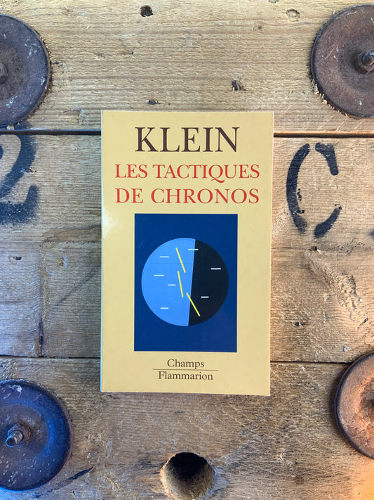 Les tactiques du chronos - Étienne Klein
