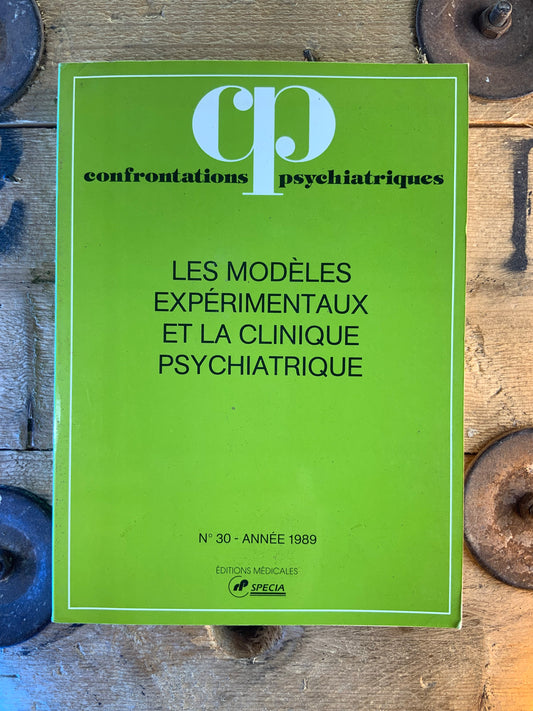 Confrontations psychiatriques : les modèles expérimentaux et la clinique psychiatrique