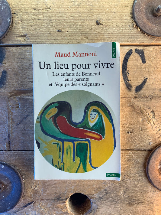Un lieu pour vivre - Maud Mannoni
