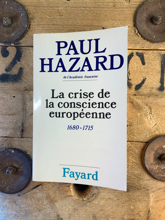 La crise de la conscience européenne 1680-1715 - Paul Hazard