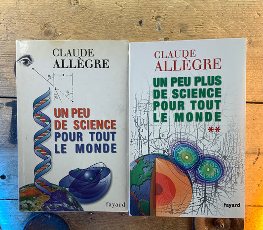 Un peu de science pour tout le monde - Claude Allègre (en 2 volumes)