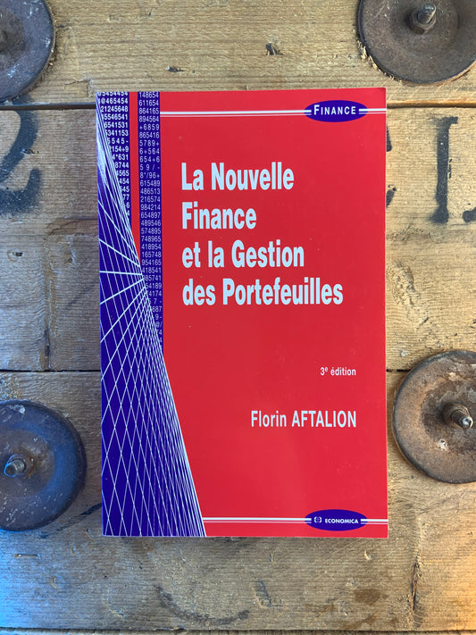 La nouvelle finance et la gestion des portefeuilles - Florin Aftalion
