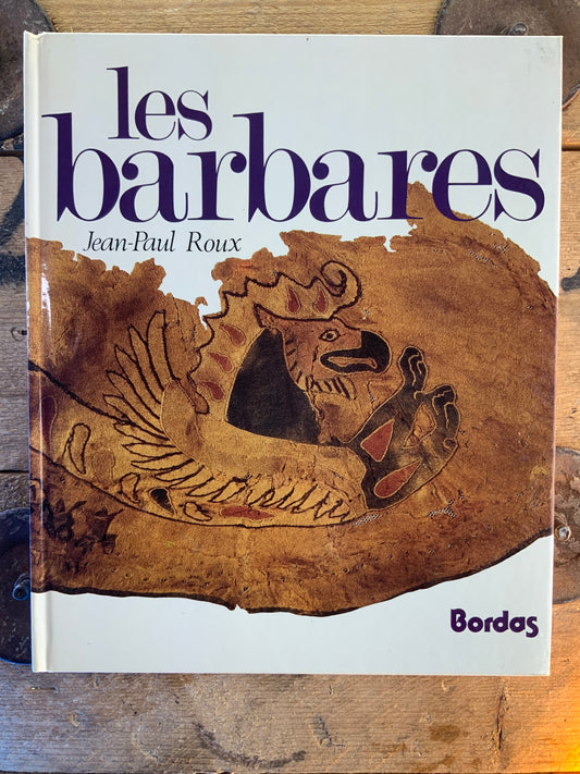 Les Barbares - Jean-Paul Roux