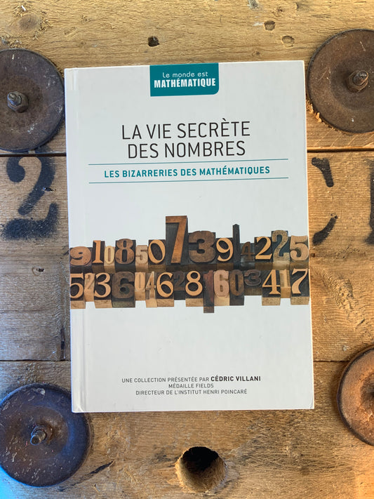 La vie secrète des nombres : les bizarreries des mathématiques