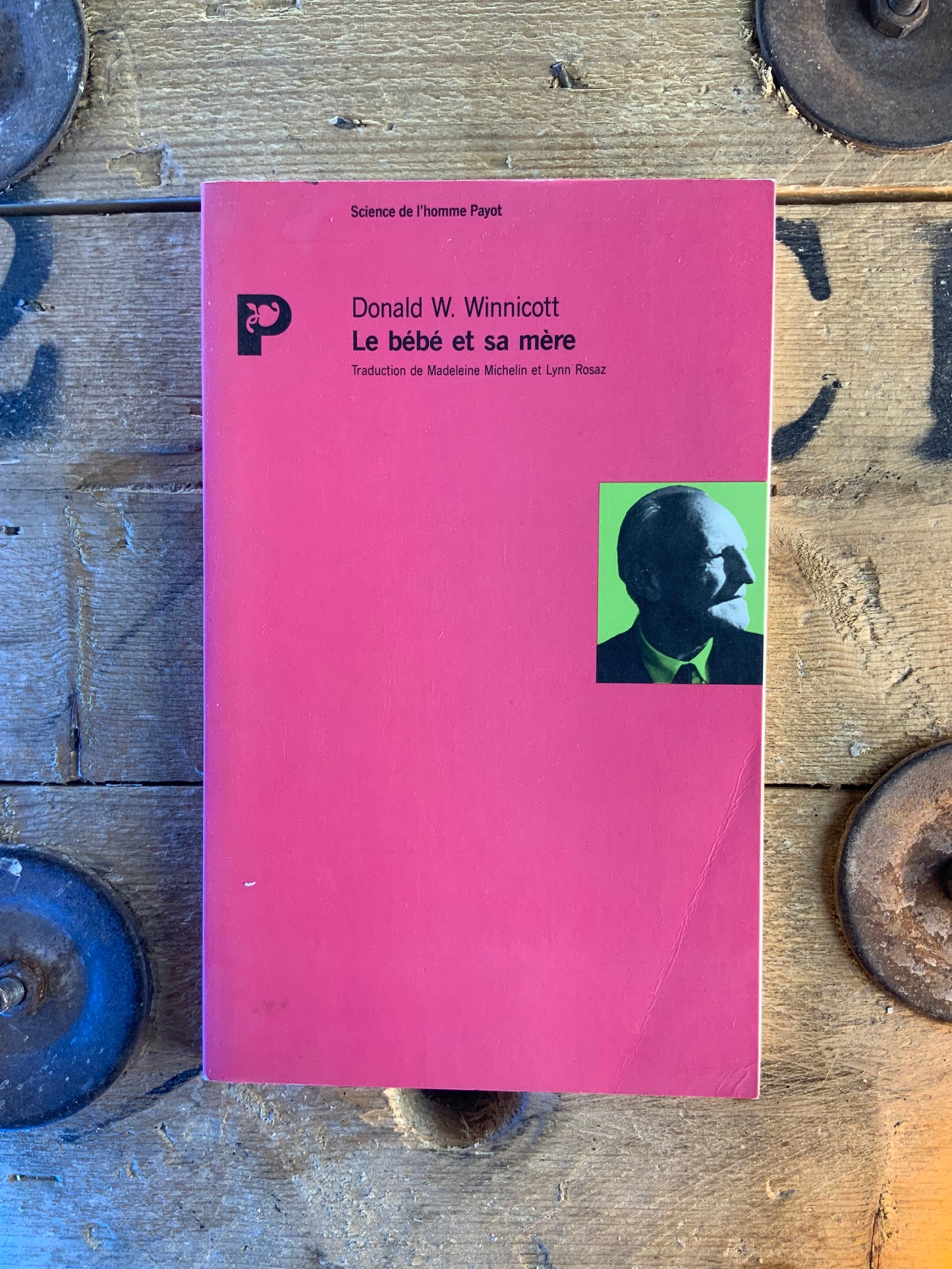 Le bébé et sa mère - Donald W. Winnicott