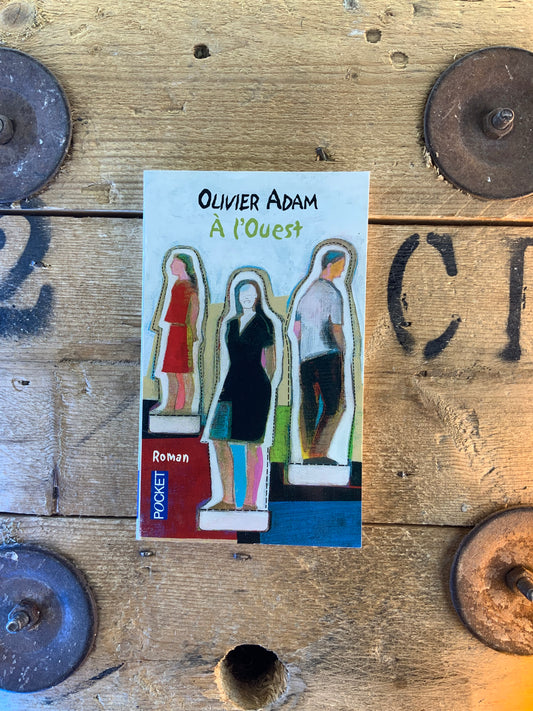 À l’Ouest - Olivier Adam