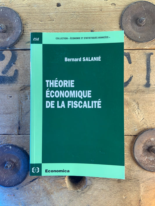 Théorie économique de la fiscalité - Bernard Salainé