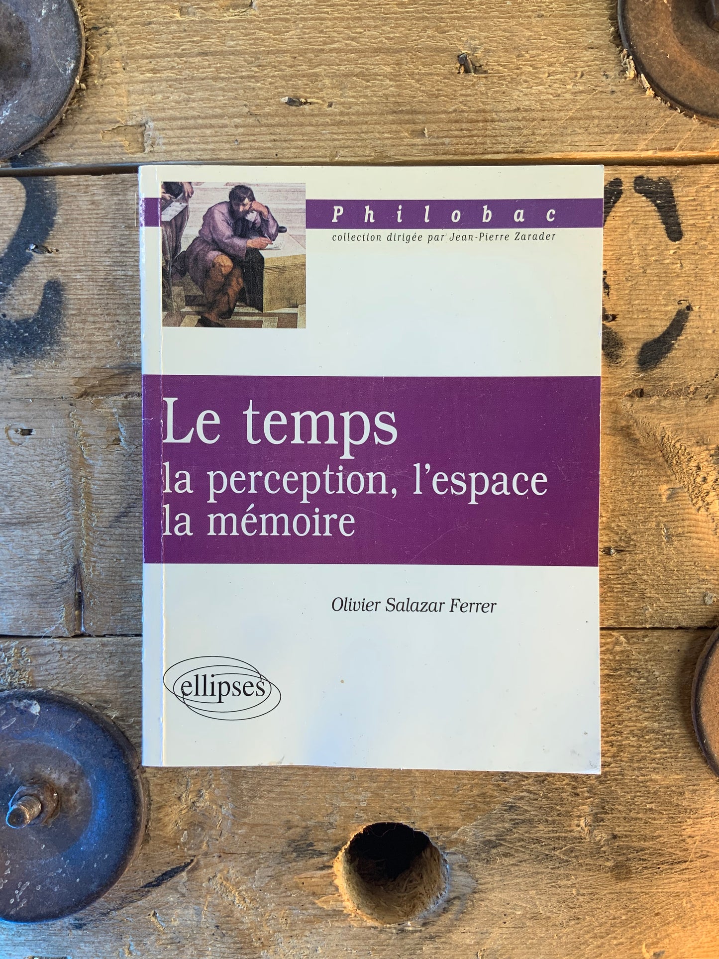 Le temps : la perception, l’espace, la mémoire - Olivier Salazar Ferrer