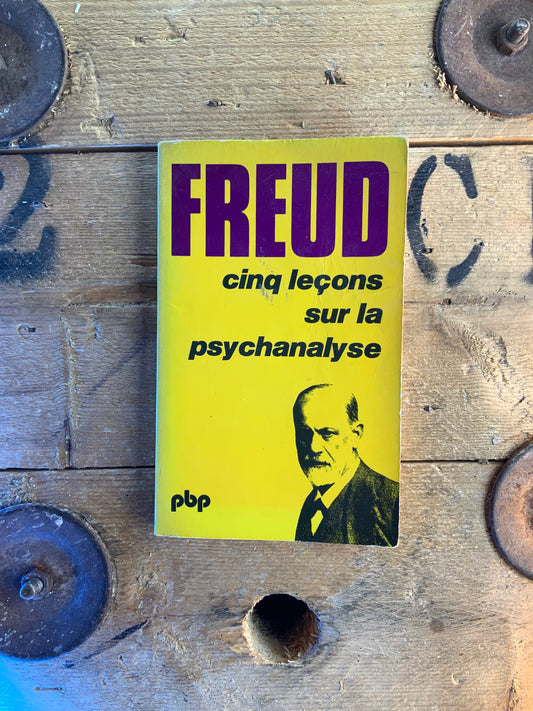 Cinq leçons sur la psychanalyse - Sigmund Freud