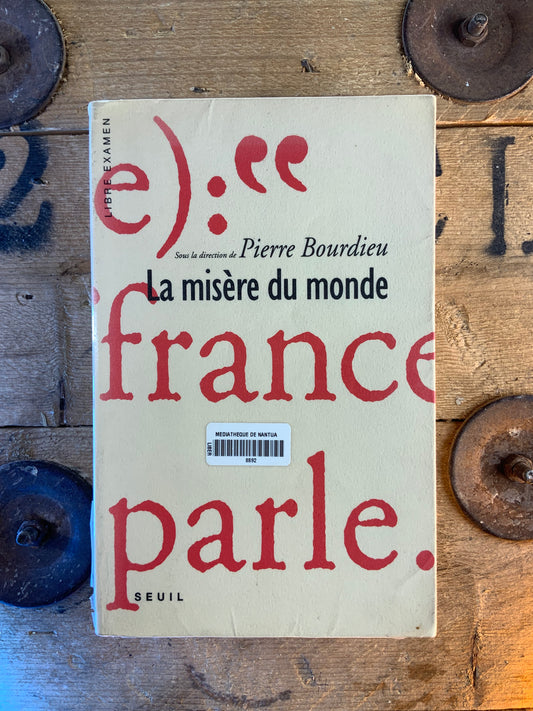 La misère du monde - Pierre Bourdieu