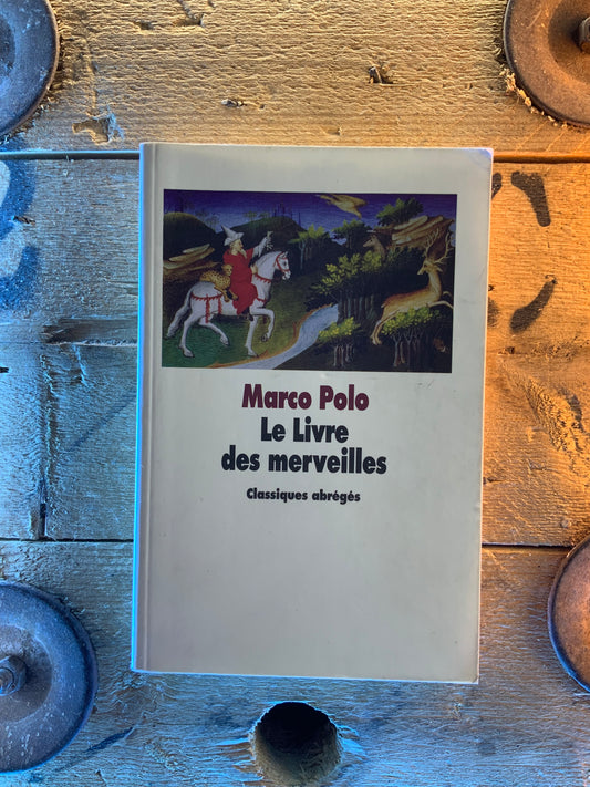 Le livre des merveilles - Marco Polo (texte abrégé)