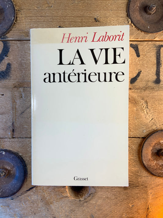 La vie antérieure - Henri Laborit