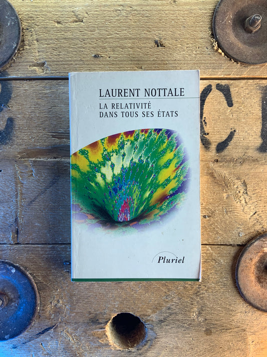 La relativité dans tous ses états - Laurent Nottale