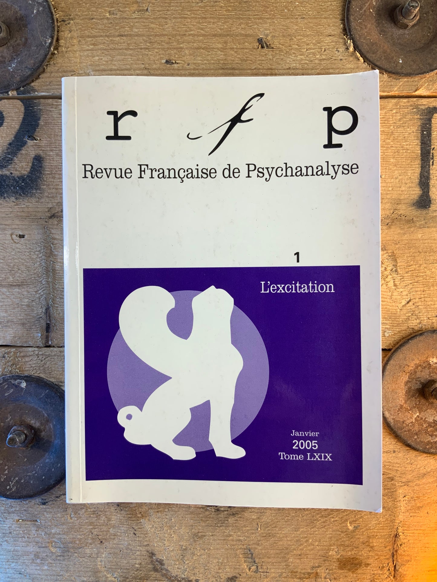 Revue Française de Psychanalyse : L’excitation