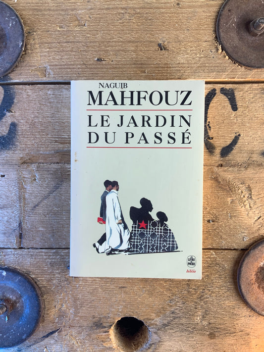Le jardin du passé - Naguib Mahfouz
