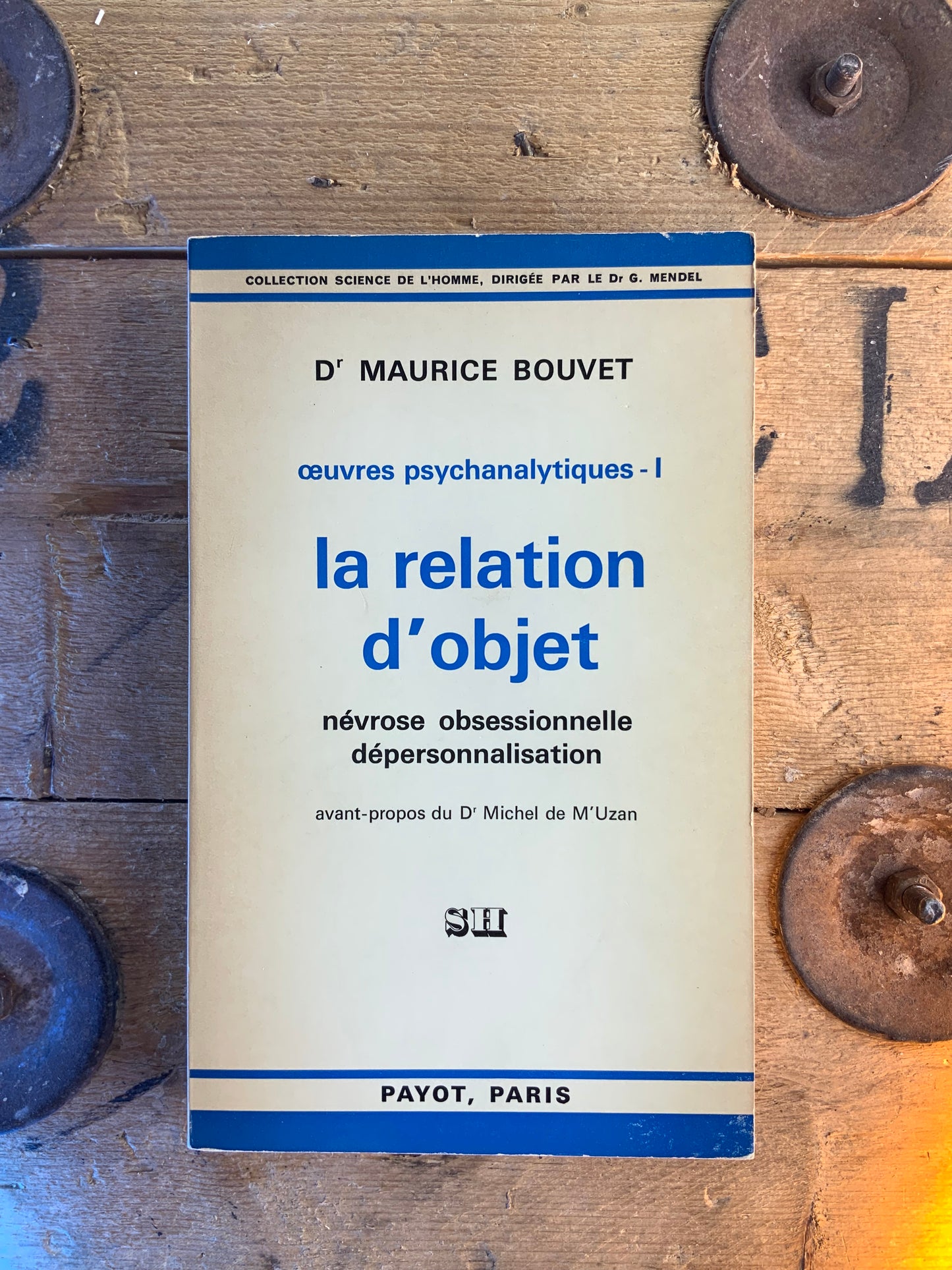 La relation d’objet : névrose obsessionnelle dépersonnalisation - Dr Maurice Bouvet