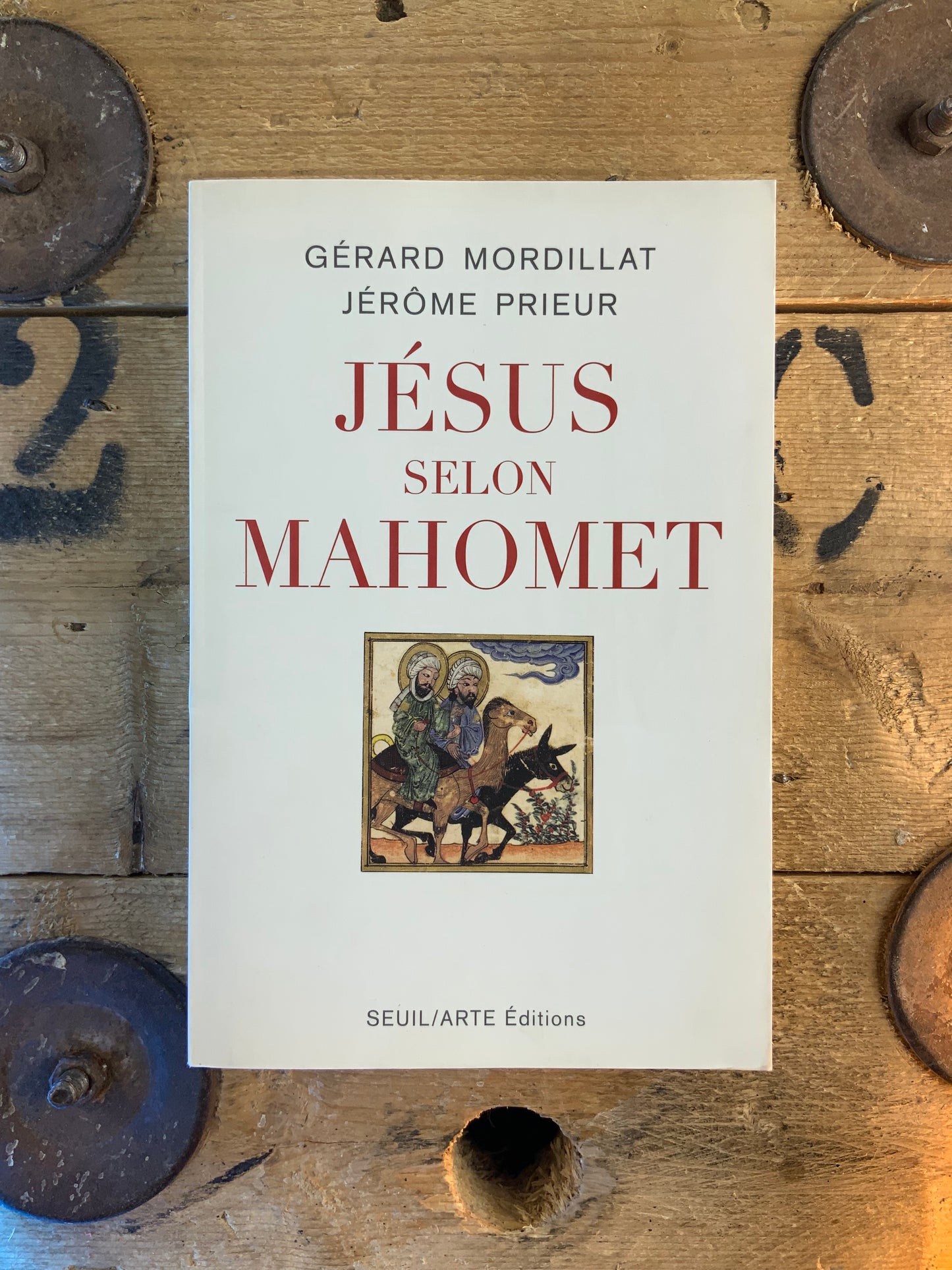 Jésus selon Mahomet - Gérard Mordillat et Jérôme Prieur