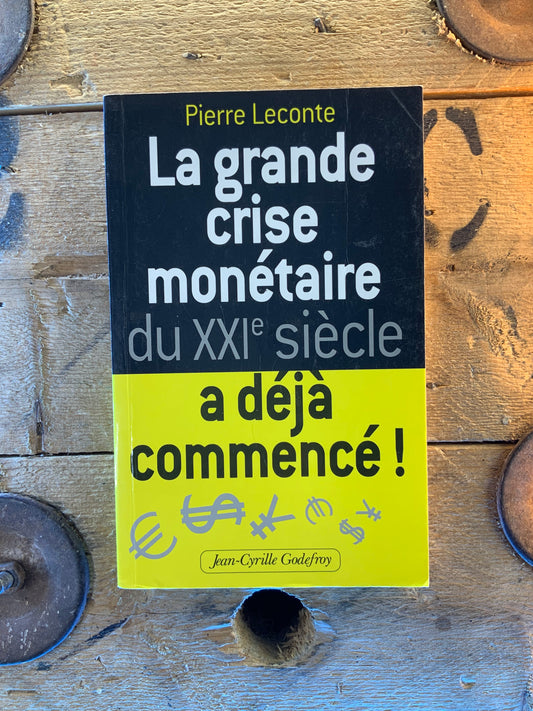 La grande crise monétaire du XXIe siècle a déjà commencé - Pierre Leconte