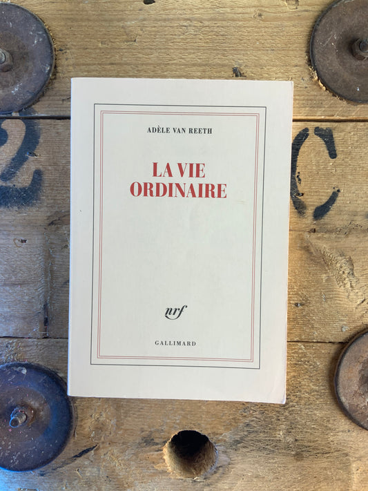 La vie ordinaire - Adèle Van Reeth